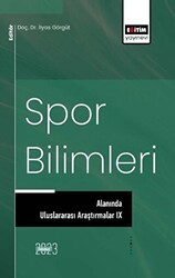 Spor Bilimleri Alanında Uluslararası Araştırmalar 9 - Eğitim Yayınevi - Bilimsel Eserler