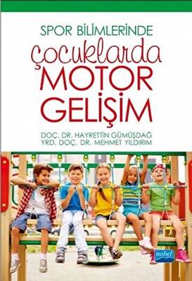 Spor Bilimlerinde Çocuklarda Motor Gelişim - 1