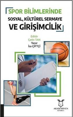 Spor Bilimlerinde Sosyal Kültürel Sermaye ve Girişimcilik - 1
