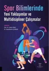 Spor Bilimlerinde Yeni Yaklaşımlar ve Multidisipliner Çalışmalar - Akademisyen Kitabevi