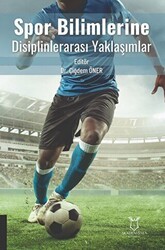 Spor Bilimlerine Disiplinlerarası Yaklaşımlar - Akademisyen Kitabevi