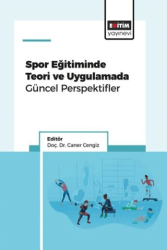 Spor Eğitiminde Teori ve Uygulamada Güncel Perspektifler - Eğitim Yayınevi - Bilimsel Eserler