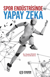 Spor Endüstrisinde Yapay Zeka - Efe Akademi Yayınları