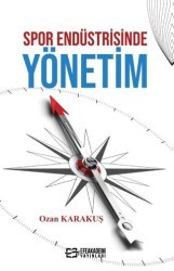 Spor Endüstrisinde Yönetim - Efe Akademi Yayınları