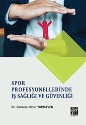 Spor Profesyonellerinde İş Sağlığı ve Güvenliği - Gazi Kitabevi