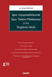 Spor Uyuşmazlıklarında Spor Tahkim Mahkemesi CAS Yargılama Usulü - Seçkin Yayıncılık