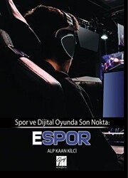 Spor ve Dijital Oyunda Son Nokta: E-Spor - Gazi Kitabevi