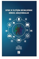 Spor ve İletişim Bilimlerinde Güncel Araştırmalar - Gazi Kitabevi