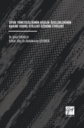 Spor Yöneticilerinin Kişilik Özelliklerinin Karar Verme Stilleri Üzerine Etkileri - Gazi Kitabevi