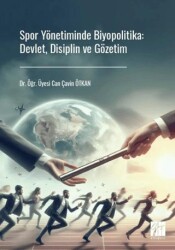 Spor Yönetiminde Biyopolitika: Devlet, Disiplin ve Gözetim - Gazi Kitabevi