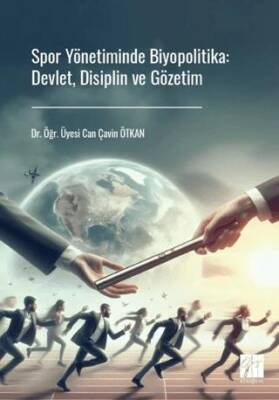 Spor Yönetiminde Biyopolitika: Devlet, Disiplin ve Gözetim - 1