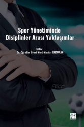Spor Yönetiminde Disiplinler Arası Yaklaşımlar - Gazi Kitabevi