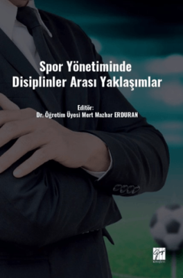 Spor Yönetiminde Disiplinler Arası Yaklaşımlar - 1