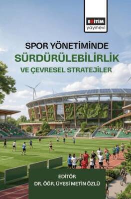 Spor Yönetiminde Sürdürülebilirlik ve Çevresel Stratejiler - 1