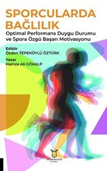 Sporcularda Bağlılık Optimal Performans Duygu Durumu ve Spora Özgü Başarı Motivasyonu - Akademisyen Kitabevi