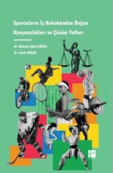 Sporcuların İş Hukukundan Doğan Uyuşmazlıkları ve Çözüm Yolları - Gazi Kitabevi