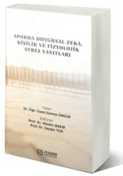 Sporda Duygusal Zeka, Kişilik ve Fizyolojik Stres Yanıtları - Efe Akademi Yayınları