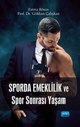 Sporda Emeklilik ve Spor Sonrası Yaşam - Nobel Akademik Yayıncılık