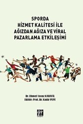 Sporda Hizmet Kalitesi İle Ağızdan Ağıza ve Viral Pazarlama Etkileşimi - Gazi Kitabevi