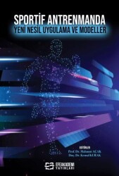 Sportif Antrenmanda Yeni Nesil Uygulama ve Modeller - Efe Akademi Yayınları