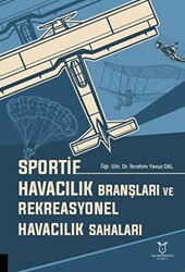 Sportif Havacılık Branşları ve Rekreasyonel Havacılık Sahaları - Akademisyen Kitabevi
