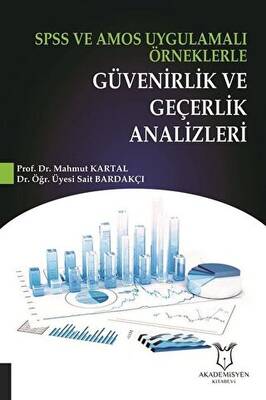 SPSS ve AMOS Uygulamalı Örneklerle Güvenirlik ve Geçerlik Analizleri - 1