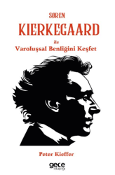 Søren Kierkegaard ile Varoluşsal Benliğini Keşfet - Gece Kitaplığı
