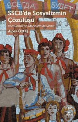SSCB’de Sosyalizmin Çözülüşü - 1
