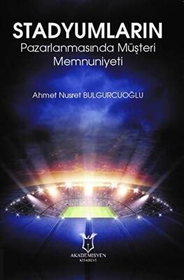 Stadyumların Pazarlanmasında Müşteri Memnuniyeti - 1