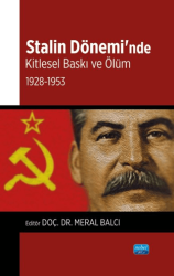 Stalin Dönemi’nde Kitlesel Baskı ve Ölüm - Nobel Akademik Yayıncılık