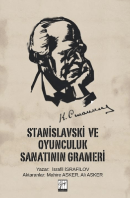 Stanislavski ve Oyunculuk Sanatının Grameri - 1