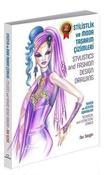 Stilistlik ve Moda Tasarım Çizimleri - Stylistics and Fashion Design Drawing - Alternatif Yayıncılık