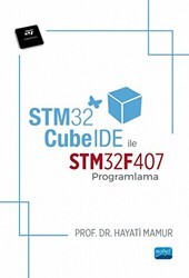 STM32 CubeIDE ile STM32F407 Programlama - Nobel Akademik Yayıncılık