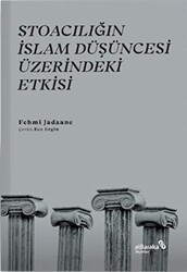 Stoacılığın İslam Düşüncesi Üzerindeki Etkisi - Albaraka Yayınları