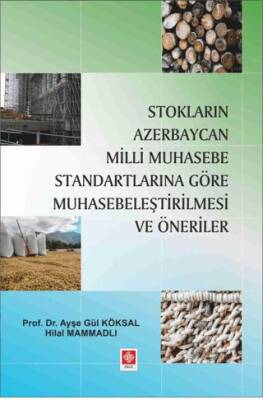 Stokların Azerbaycan Milli Muhasebe Standartlarına Göre Muhasebeleştirilmesi ve Öneriler - 1