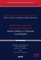 Strafrecht in modernen Medien und Gesellschaft - Modern Medya ve Toplumda Ceza Hukuku - Seçkin Yayıncılık