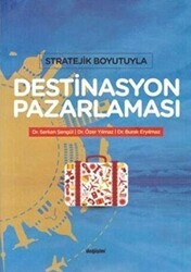 Stratejik Boyutuyla Destinasyon Pazarlaması - Değişim Yayınları