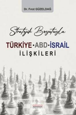 Stratejik Boyutuyla Türkiye-ABD-İsrail İlişkileri - 1