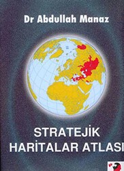 Stratejik Haritalar Atlası - IQ Kültür Sanat Yayıncılık