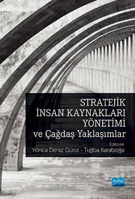 Stratejik İnsan Kaynakları Yönetimi Ve Çağdaş Yaklaşımlar - 1