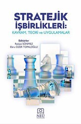 Stratejik İşbirlikleri: Kavram, Teori ve Uygulamalar - Necmettin Erbakan Üniversitesi Yayınları