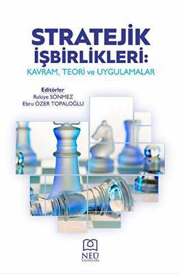 Stratejik İşbirlikleri: Kavram, Teori ve Uygulamalar - 1