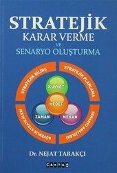 Stratejik Karar Verme ve Senaryo Oluşturma - Çantay Yayınları