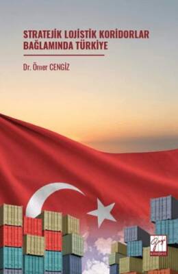 Stratejik Lojistik Koridorlar Bağlamında Türkiye - 1