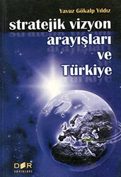 Stratejik Vizyon Arayışları ve Türkiye - Derin Yayınları