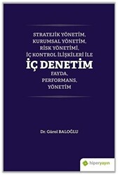 Stratejik Yönetim, Kurumsal Yönetim, Risk Yönetimi, İç Kontrol İlişkileri İle İç Denetim Fayda, Performans, Yönetim - 1