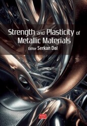Strength and Plasticity of Metallic Materials - Nobel Bilimsel Eserler