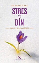 Stres ve Din - Çamlıca Yayınları