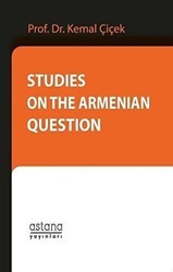 Studies On The Armenian Question - Astana Yayınları