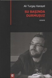 Su Başında Durmuşuz - Yazılı Kağıt Yayınları